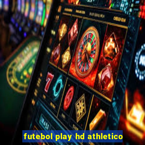 futebol play hd athletico